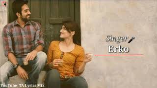 Tu Nazm Nazm Sa Mere  Full Song  Lyrics  Bareilly Ki Barfi  Ayushmann Khurrana  Arko [upl. by Ott]