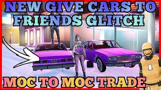 NEW MOC TO MOC GIVE CARS TO FRIENDS GLITCH GTA5 🔥TRADE CARS [upl. by Anoet192]