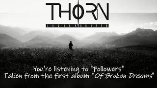 Thorn Incorporated  Followers LYRIC VIDEO [upl. by Ellinej]