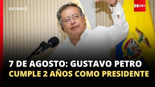 7 de agosto Gustavo Petro cumple dos años como presidente de la República [upl. by Eseela]