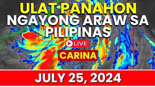 Ulat Panahon Ngayong Araw Sa Pilipinas July 25 2024  Pagasa Weather Update Today [upl. by Ramsey]