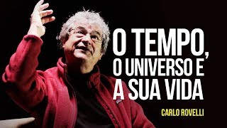 Carlo Rovelli – O tempo o universo e a sua vida [upl. by Ari]