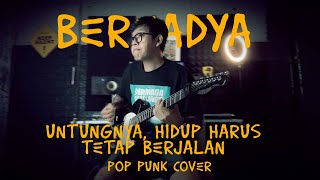 Bernadya  Untungnya Hidup Harus Tetap Berjalan Pop Punk Cover [upl. by Thacker887]