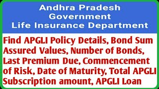 Find APGLI Policy Details Bond Sum Assured Maturity Amount  Number of Bonds APGLI Loan Details [upl. by Wilen]