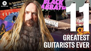 11 Greatest Guitarists Ever  Zakk Wyldes Picks [upl. by Aillij354]