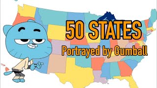 50 States Portrayed by Gumball [upl. by Niveek497]