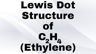 Lewis Dot Structure of C2H4 Ethylene  Organic Chemistry in English  JEE  NEET [upl. by Tilda]