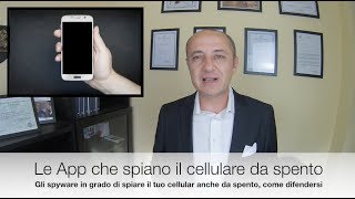 le App che ti spiano il telefono anche da spento attivando microfono gps e fotocamera [upl. by Pucida592]