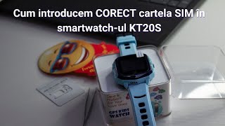 XKIDS Cum introducem corect cartela SIM în smartwatchul KT20S [upl. by Norene]