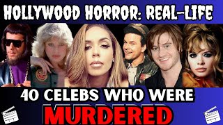 40 Actors amp Celebrities Who were MURDERED  Real Life Hollywood Horror [upl. by Yracaz63]