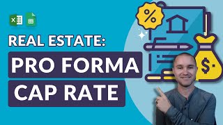 Pro Forma Cap Rates Explained Calculating Forecasted Returns [upl. by Marela267]