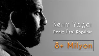 Kerim Yağcı  Deniz Üstü Köpürür Official Video [upl. by Ribaj613]