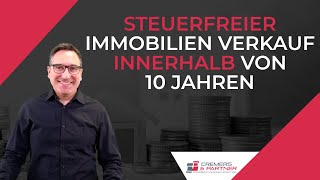 Steuerfreier Immobilienverkauf innerhalb von 10 Jahren [upl. by Lustig]