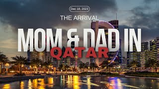 Parents 1st Visit to Doha Qatar from Houston  The Arrival [upl. by Norha]