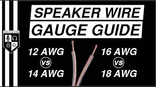 SPEAKER WIRE GAUGE GUIDE 12 AWG vs 14 AWG vs 16 AWG vs 18 AWG [upl. by Ellerahs]