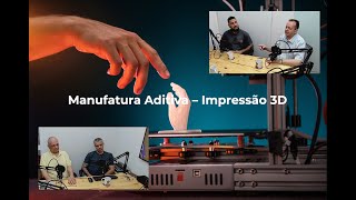 VoxTalk 8º Episódio  Manufatura Aditiva Impressão 3D [upl. by Nivi290]