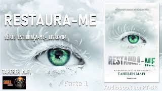 Restaurame Parte 1 – Saga Estilhaçame 4 – Tahereh Mafi  audiobook em PT BR [upl. by Suivatna]