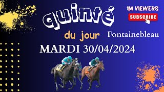 Pronostics quinte du Mardi 30042024 Prix des Grandes Fontaines à Fontainebleau [upl. by Costanzia604]