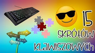 15 SKRÓTÓW KLAWISZOWYCH które ułatwią Ci komputer [upl. by Inattirb863]