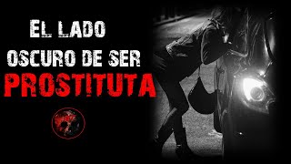 El Lado Oscuro de ser Prostituta  Relatos de Brujería  Relatos y Leyendas de Terror [upl. by Vitoria439]