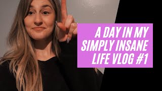 A Day In My Simply Insane Life Vlog 1 [upl. by Namus]