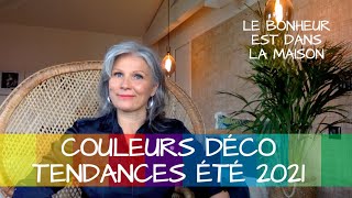 Top des couleurs déco tendances été 2021 [upl. by Llen810]