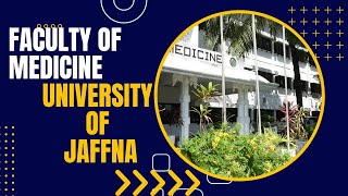 Medical Study Programme of the Faculty of Medicine University of Jaffna [upl. by Kikelia]