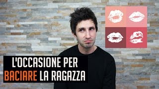 Crearsi loccasione per baciare la ragazza che ti piace [upl. by Mccafferty]