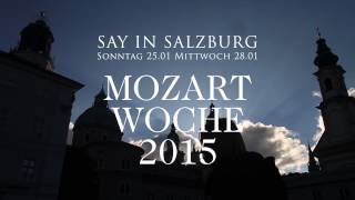 Say in Salzburg  Mozart Woche 2015 [upl. by Nnahs908]