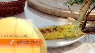 How To Make Grilled Corn on the Cob  Backyard BBQ Series  Cook With Me [upl. by Tyrone]