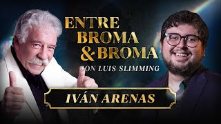 Entre Broma y Broma  IVÁN ARENAS  PARTE I [upl. by Rotciv]