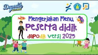 DAPODIK 2025  MENGERJAKAN MENU PESERTA DIDIK [upl. by Bergerac]