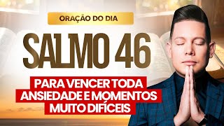 ORAÇÃO PODEROSA SALMO 46 [upl. by Leirad]