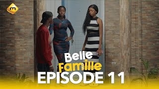 Série  Belle Famille  Saison 1  Episode 11 [upl. by Ahsiena288]