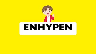 How to Pronounce Enhypen Correctly [upl. by Argent542]