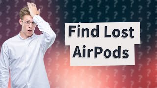 How to find AirPods if lost [upl. by Corrina]