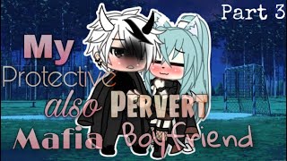 ✨My Protective also Pervert Mafia Boyfriend✨••🖤33🖤••🔐GLMM••🌹Inspired🌹 [upl. by Tnarud]