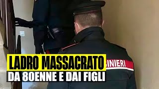 LADRO IN CASA 80ENNE E FIGLI LO MASSACRANO E LO MANDANO IN OSPEDALE SALVATO DAI CARABINIERI [upl. by Amabel]