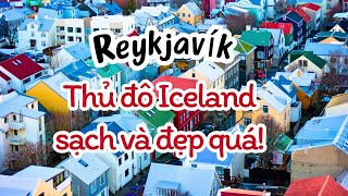 Khám phá trung tâm thủ đô Reykjavík Iceland thành phố sắc màu thân thiện LGBT 🏳️‍🌈 [upl. by Derej]