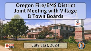 Oregon FireEMS District Joint Meeting with Village amp Town Boards 73124 [upl. by Aryaz]