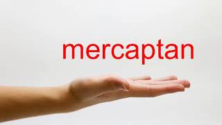 How to Pronounce mercaptan  American English [upl. by Aioj]