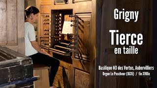 Nicolas de GRIGNY  Tierce en Taille AnneIsabelle de Parcevaux organ [upl. by Felicity]