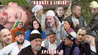 Rrugët e Lirisë  Episodi 9  Tregime të Vjetra [upl. by Eniamart]