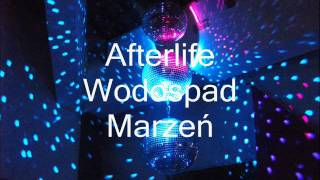 Afterlife  Wodospad Marzeń [upl. by Crockett]