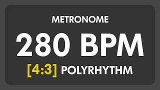 280 BPM  43 PolyRhythm Metronome [upl. by Barnet]