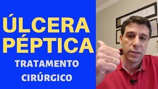 ÚLCERA PÉPTICA  TRATAMENTO CIRÚRGICO [upl. by Ettereve15]