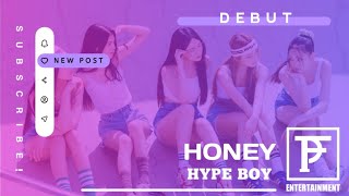 「 DEBUT 」 HONEY  Hype Boy Original by NEWJEANS [upl. by Ttenna]