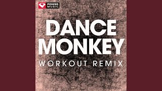 Dance Monkey Extended Workout Remix [upl. by Paton455]