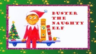 Buster The Naughty Elf [upl. by Nnairda232]