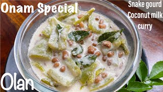 Olan  Vanpayar Padavalanga amp Kottapayar  Onam Sadya Recipe  Snake gourd with Coconut milk [upl. by Dazhahs]